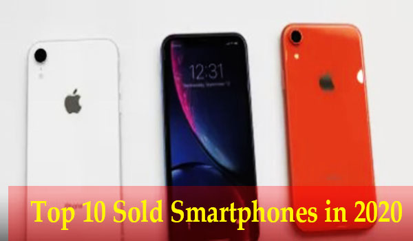 Top 10 Sold Smartphones in 2020