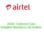 Airtel  Customer Care Helpline Number & All Hotline