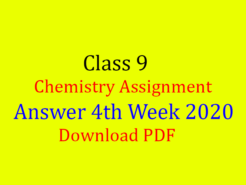 4th week Chemistry assignment For class 9