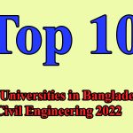 Top 10 Private Universities in Bangladesh for Civil Engineering 2022
