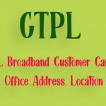 GTPL Broadband Customer Care Number, Office Address, Location