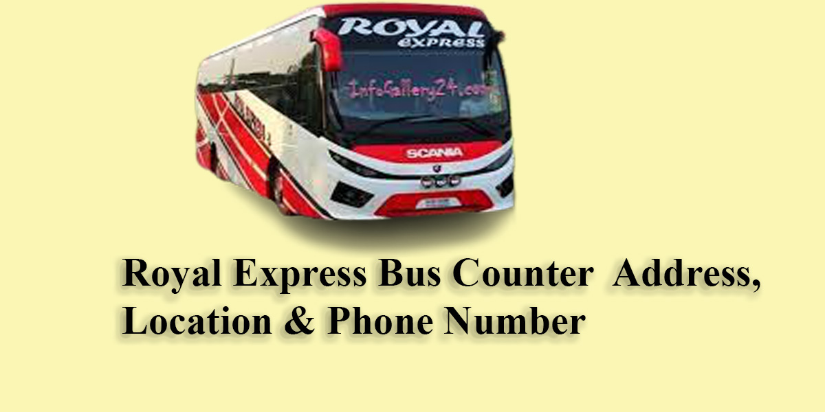 Royal Express Bus Counter Address, Location & Phone Number 
